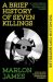 A Brief History of Seven Killings by Marlon James