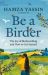 SIGNED Be a Birder by Hamza Yassin