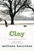 Clay by Melissa Harrison