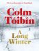 SIGNED A Long Winter by Colm Toibin