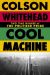 SIGNED Cool Machine by Colson Whitehead