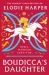 SIGNED Boudicca's Daughter by Elodie Harper