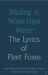 SIGNED Wading in Waist-High Water : The Lyrics of Fleet Foxes