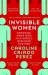 Invisible Women by Caroline Criado Perez