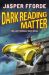 SIGNED Dark Reading Matter : The Last Thursday Next novel by Jasper Fforde