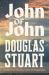 SIGNED John of John by Douglas Stuart