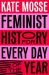 SIGNED Feminist History for Every Day of the Year by Kate Mosse