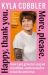 SIGNED Happy, Thank You. More, Please by Kyla Cobbler