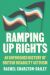 Ramping Up Rights : An Unfinished History of British Disability Activism by Rachel Charlton-Dailey