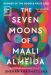 The Seven Moons of Maali Almeida by Shehan Karunatilaka