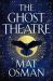 SIGNED The Ghost Theatre by Mat Osman