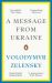 A Message from Ukraine by Volodymyr Zelensky