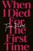 SIGNED When I Died for the First Time by Tim Booth