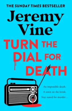 SIGNED Turn the Dial for Death by Jeremy Vine